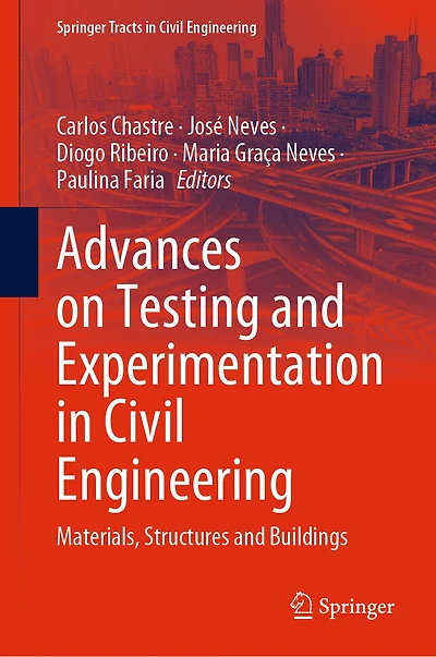 Advances on Testing and Experimentation Civil Engineering: Materials, Structures Buildings