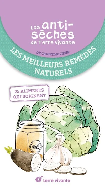 Les meilleures remèdes naturels: 25 aliments qui soignent