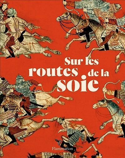 Sur les routes de la soie: peuples, cultures, paysages