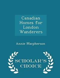 Canadian Homes for London Wanderers