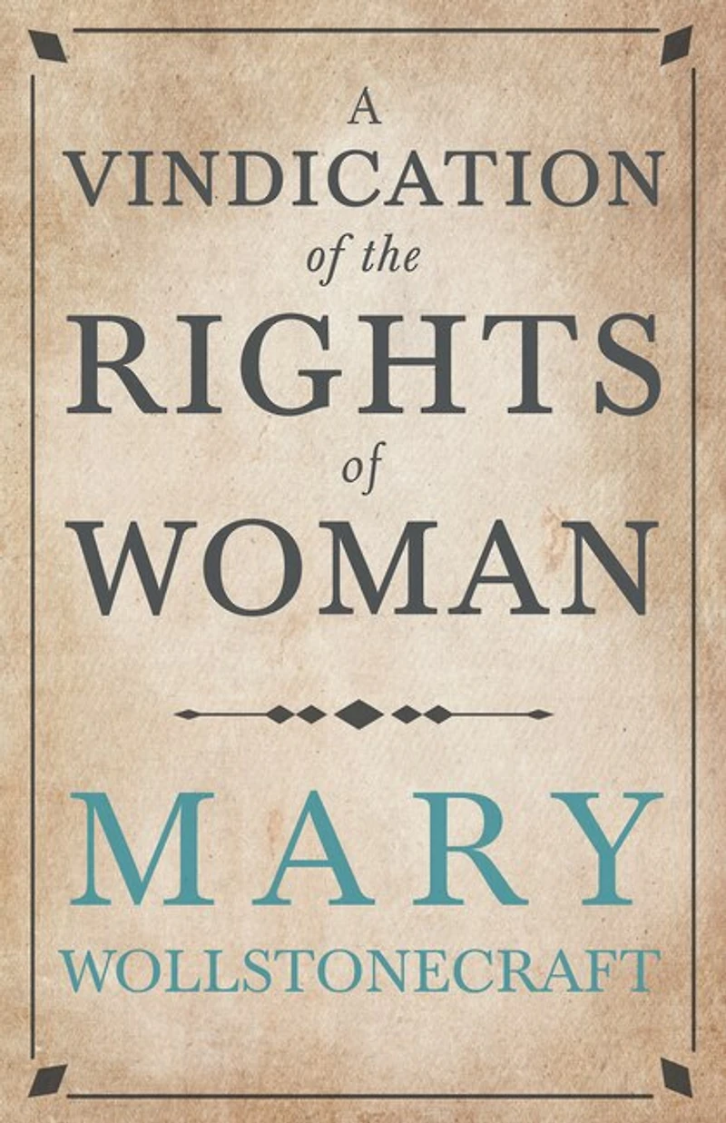 A Vindication of the Rights Woman;With Strictures on Political and Moral Subjects: With Subjects