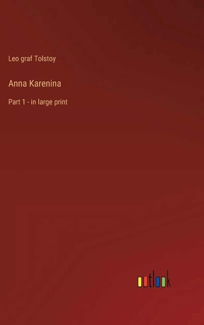 Anna Karenina: Part 1 - in large print