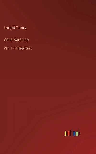 Anna Karenina: Part 1 - in large print