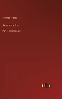 Anna Karenina: Part 1 - in large print