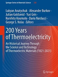 200 Years of Thermoelectricity: An Historical Journey Through the Science and Technology of Thermoelectric Materials (1821-2021)