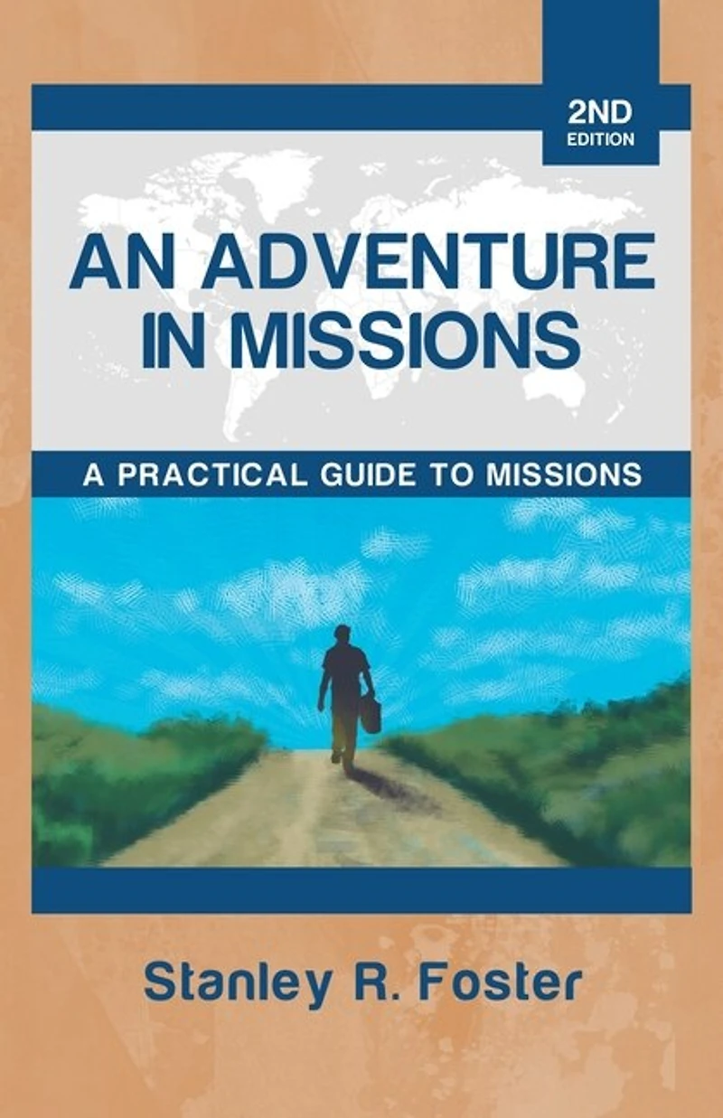 An Adventure Missions: A Practical Guide to Missions