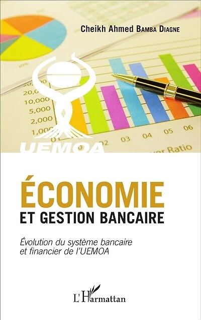 Economie et gestion bancaire: Evolution du système bancaire et financier de l'UEMOA