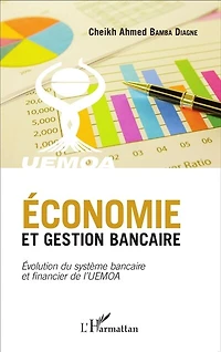 Economie et gestion bancaire: Evolution du système bancaire et financier de l'UEMOA