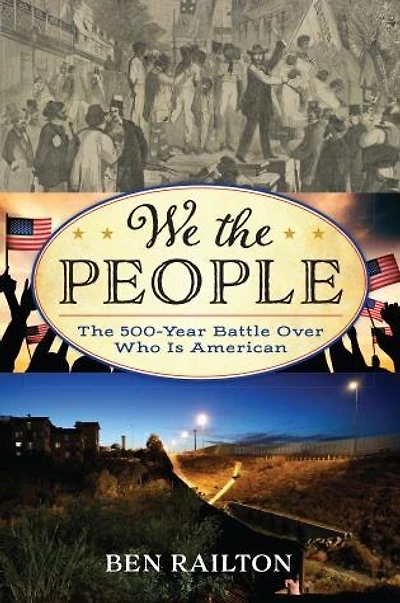 We The People: 500-Year Battle Over Who Is American