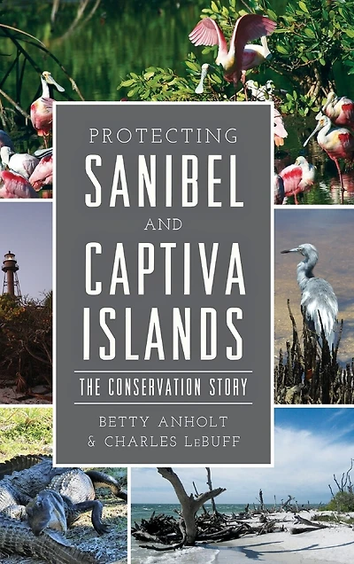 Protecting Sanibel and Captiva Islands: The Conservation Story