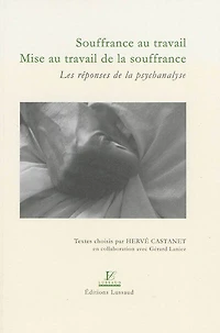 Souffrance au travail: mise au travail de la souffrance