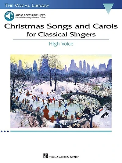 Christmas Songs And Carols For Classical Singers: High Voice With Online Accompaniment