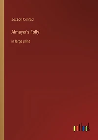 Almayer's Folly: in large print