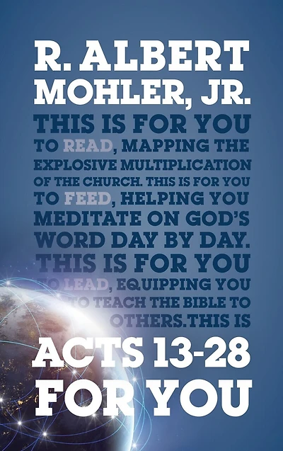 Acts 13 – 28 For You: Mapping the Explosive Multiplication of the Church