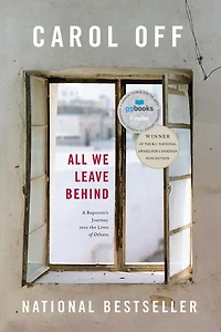 All We Leave Behind: A Reporter's Journey Into The Lives Of Others