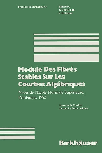 Module Des Fibres Stables Sur Les Courbes Algebriques: Notes De L'ecole Normale Superieure, Printemps, 1983