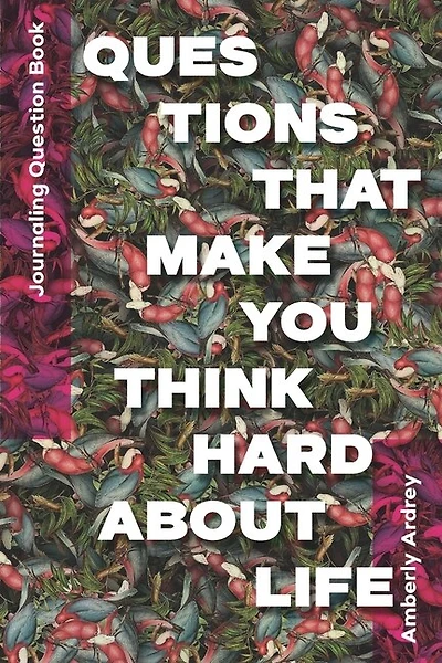 Journaling Question Book - Questions That Make You Think Hard About Life: Icebreaker Relationship Couple Conversation Starter with Floral Abstract Image Art Illustration Print on Cover for Everyday Writing