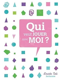 Qui veut jouer avec moi ?