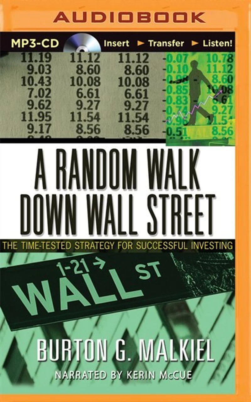 A Random Walk Down Wall Street: The Time-tested Strategy For Succesful Investing