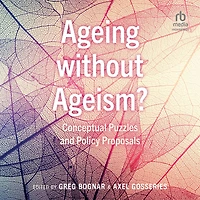 Ageing without Ageism?: Conceptual Puzzles and Policy Proposals