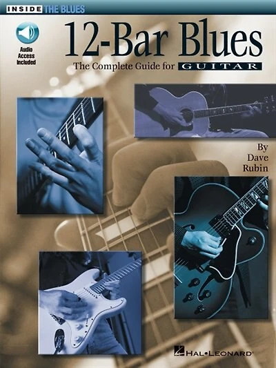 12-Bar Blues: The Complete Guide For Guitar Inside The Blues Series