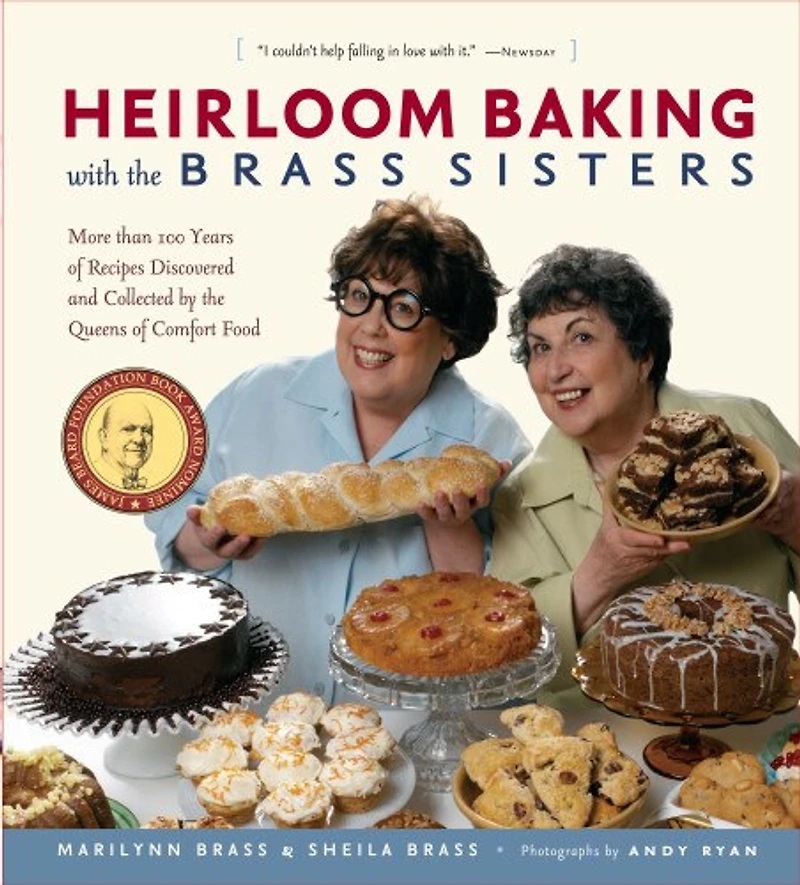 Heirloom Baking with the Brass Sisters: More than 100 Years of Recipes Discovered and Collected by Queens Comfort Food?