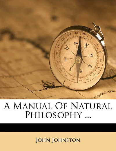 A Manual Of Natural Philosophy ...