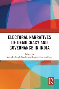 Electoral Narratives of Democracy and Governance India