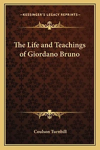 The Life and Teachings of Giordano Bruno