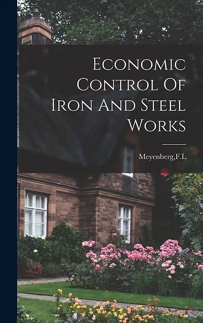 Economic Control Of Iron And Steel Works