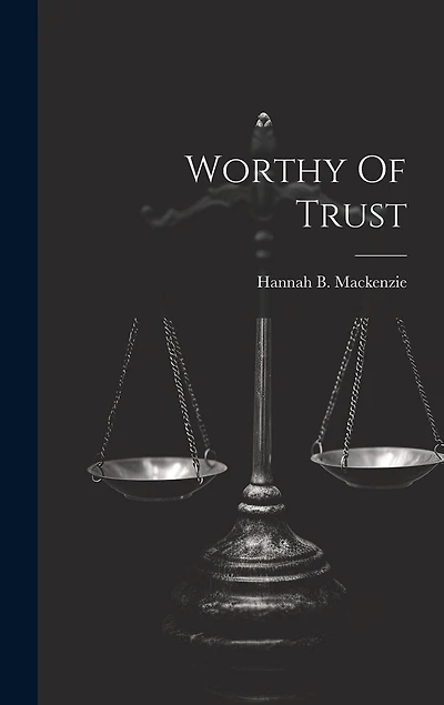 Worthy Of Trust