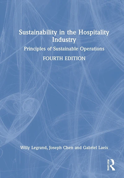 Sustainability The Hospitality Industry: Principles Of Sustainable Operations