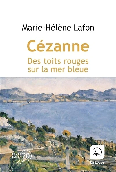 Cézanne: des toits rouges sur la mer bleue