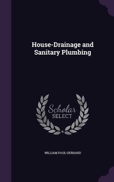 House-Drainage and Sanitary Plumbing