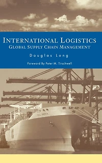International Logistics: Global Supply Chain Management