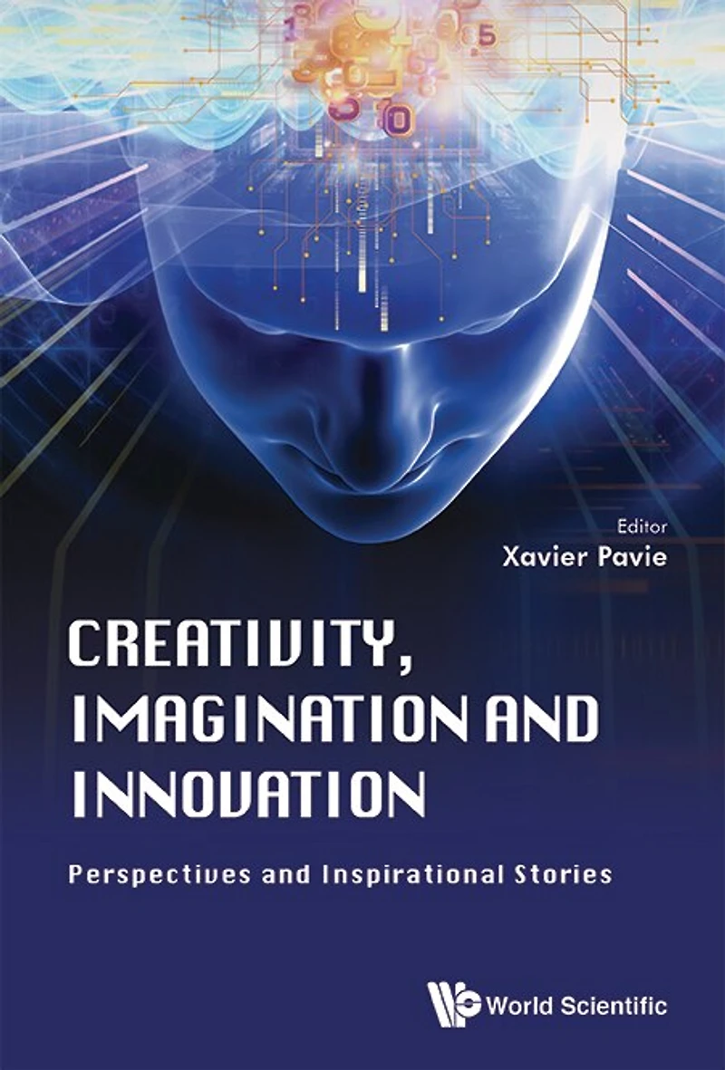 Creativity, Imagination And Innovation: Perspectives Inspirational Stories