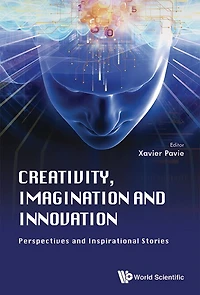 Creativity, Imagination And Innovation: Perspectives Inspirational Stories