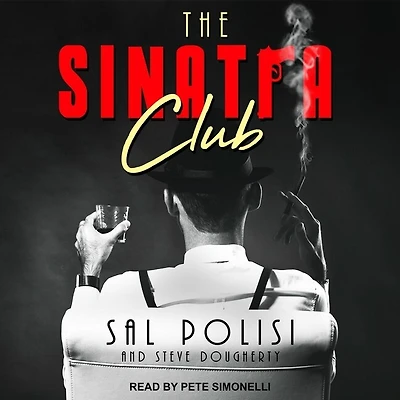 the Sinatra Club Lib/E: My Life Inside New York Mafia