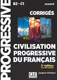 Civilisation progressive du français, niveau avancé B2-C1: avec 500 activités