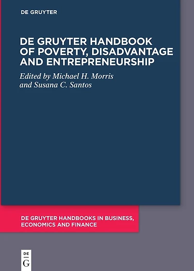 De Gruyter Handbook of Poverty, Disadvantage and Entrepreneurship