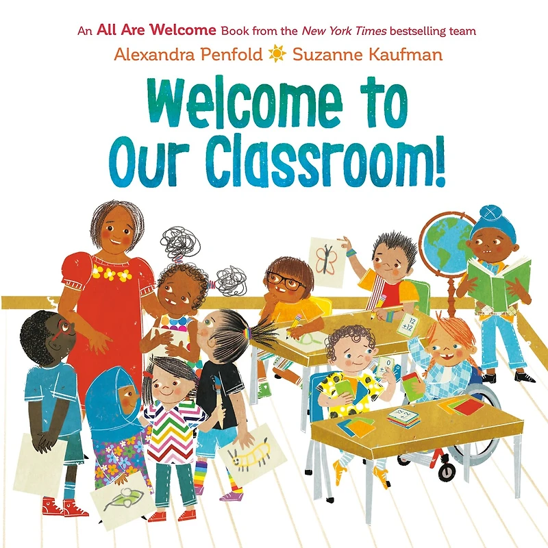 Welcome to Our Classroom! (An All Are Book)