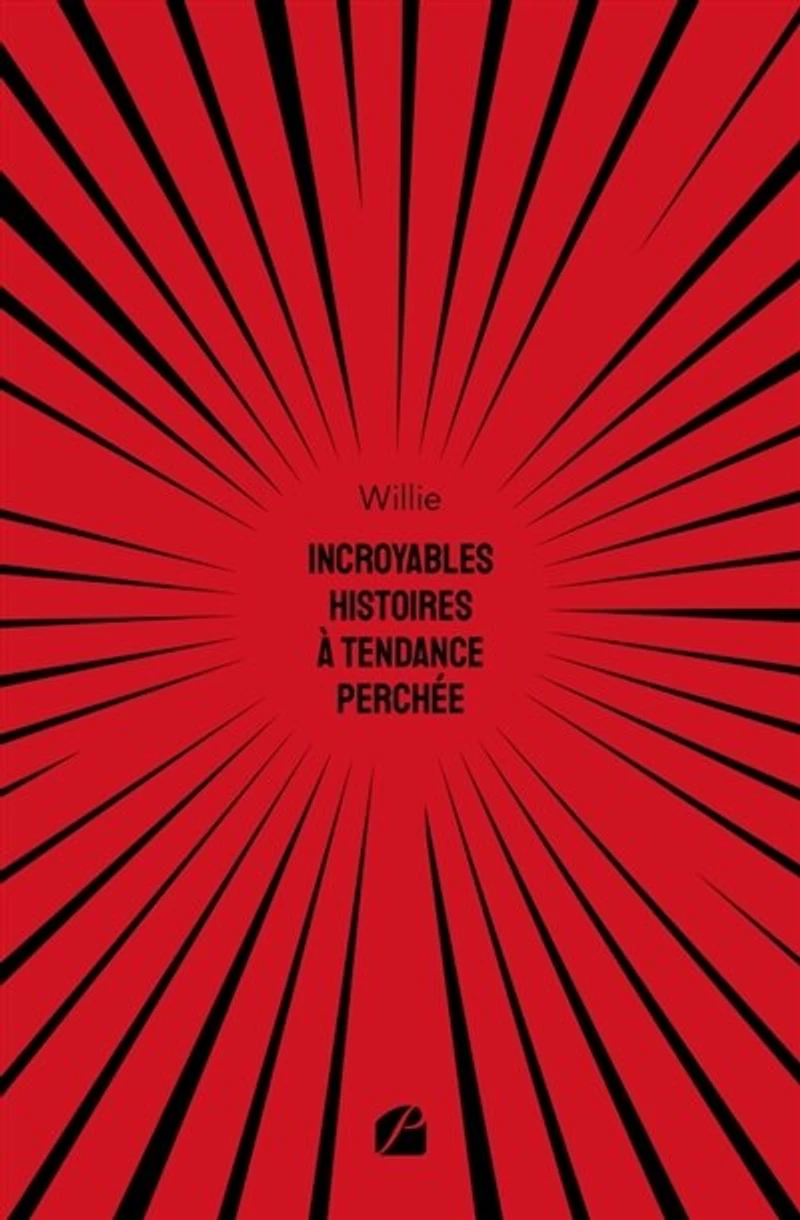 Incroyables histoires à tendance perchée