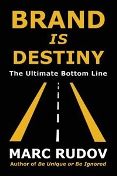 Brand Is Destiny: The Ultimate Bottom Line