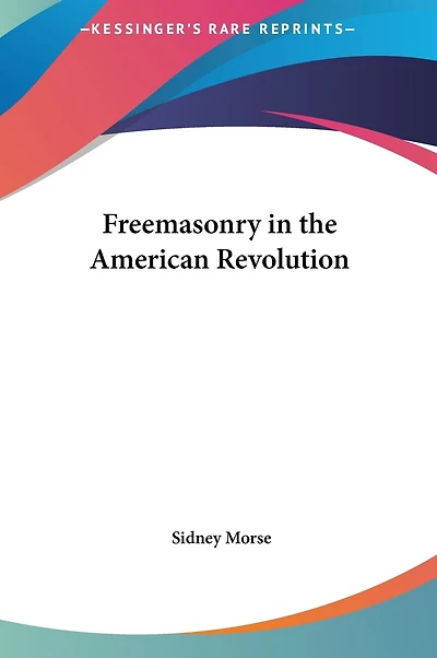 Freemasonry in the American Revolution