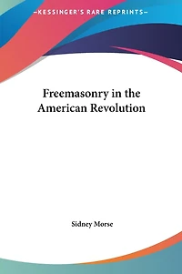 Freemasonry in the American Revolution