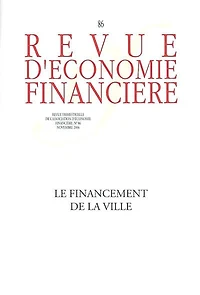 Revue d'économie financière, n°86. Le financement de la ville