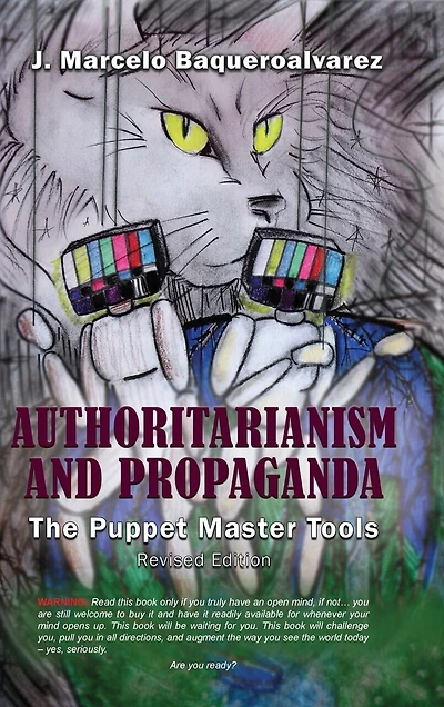 Authoritarianism & Propaganda: The Puppet Master Tools