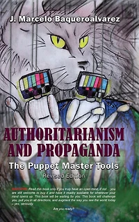 Authoritarianism & Propaganda: The Puppet Master Tools