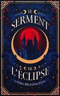 Le Serment de l'éclipse: une romantasy sombre et bouleversante