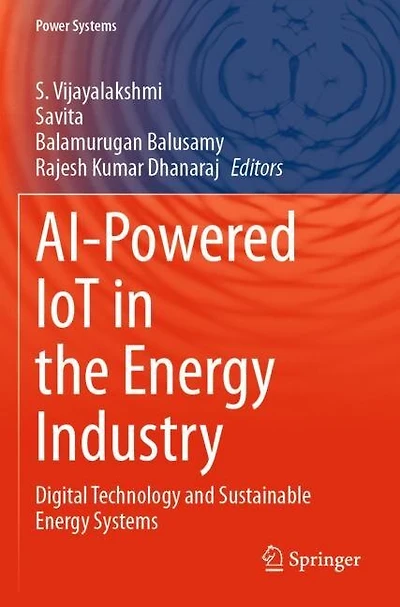 AI-Powered IoT in the Energy Industry: Digital Technology and Sustainable Energy Systems